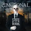 dEMOTIONAL - State: In Denial